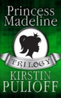 Image for The Princess Madeline Trilogy