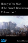 Image for History of the Wars of the French Revolution, Volume 1 of 4