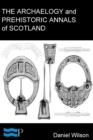 Image for Archaeology and Prehistoric Annals of Scotland