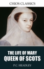 Image for Life of Mary Queen of Scots
