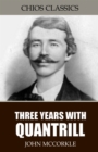 Image for Three Years With Quantrill