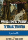 Image for Famous Affinities of History: The Romance of Devotion, All Volumes