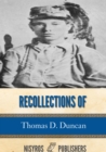Image for Recollections of Thomas D. Duncan, a Confederate Soldier