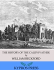 Image for History of the Caliph Vathek