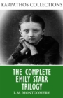 Image for Complete Emily Starr Trilogy