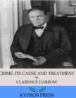 Image for Crime: Its Cause and Treatment