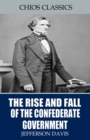 Image for Rise and Fall of the Confederate Government