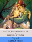Image for Algonquin Indian Tales