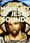 Image for Is the Morality of Jesus Sound?