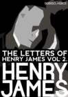 Image for Letters of Henry James: Volume 2