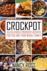 Image for Crockpot: 65 Delicious Crockpot Recipes For You And Your Whole Family
