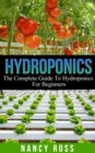 Image for Hydroponics: The Complete Guide To Hydroponics For Beginners