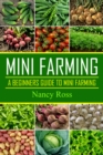 Image for Mini Farming: A Beginners Guide To Mini Farming