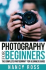 Image for Photography: The Complete Photography For Beginners Guide