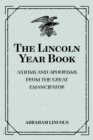 Image for Lincoln Year Book: Axioms and Aphorisms from the Great Emancipator