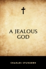 Image for Jealous God