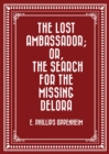 Image for Lost Ambassador; Or, The Search For The Missing Delora