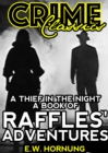 Image for Thief In The Night: A Book Of Raffles&#39; Adventures.