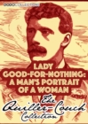 Image for Lady Good-For-Nothing: A Man&#39;s Portrait Of A Woman
