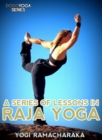 Image for Series Of Lessons In Raja Yoga.