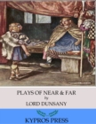 Image for Plays of Near &amp; Far