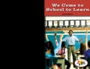 Image for We Come to School to Learn
