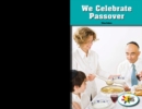 Image for We Celebrate Passover