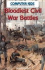 Image for Bloodiest Civil War Battles