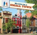 Image for We Live in a Small Town