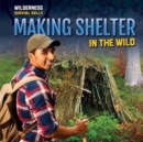 Image for Making Shelter in the Wild