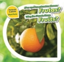 Image for Por que las plantas tienen frutas? / Why Do Plants Have Fruits?