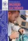 Image for Un dia de trabajo de un ingeniero electronico (A Day at Work with an Electrical Engineer)