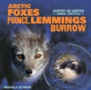 Image for Arctic Foxes Pounce, Lemmings Burrow