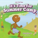Image for It&#39;s Time for Summer Camp