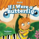 Image for If I Were a Butterfly