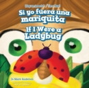 Image for Si Yo Fuera Una Mariquita / If I Were a Ladybug