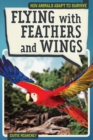 Image for Flying with Feathers and Wings