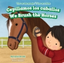 Image for Cepillamos los caballos / We Brush the Horses