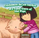 Image for Cuidamos de los cerdos / We Take Care of the Pigs