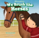 Image for We Brush the Horses