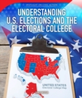 Image for Understanding U.S. Elections and the Electoral College