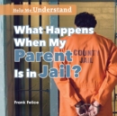 Image for What Happens When My Parent Is in Jail?