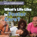Image for What&#39;s Life Like in Foster Care?