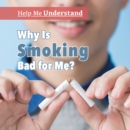 Image for Why Is Smoking Bad for Me?