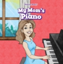 Image for My Mom&#39;s Piano