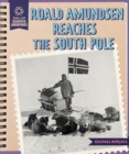 Image for Roald Amundsen Reaches the South Pole