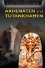Image for Akhenaten and Tutankhamen