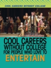 Image for Cool Careers Without College for People Who Love to Entertain