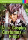 Image for Getting Paid to Make Cosplay Costumes and Props