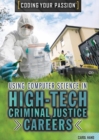Image for Using Computer Science in High-Tech Criminal Justice Careers